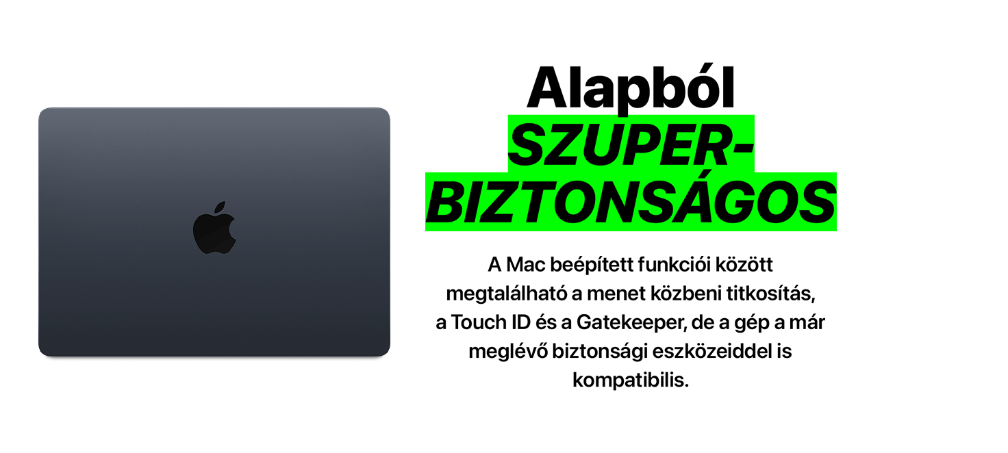 Szürke Apple laptop látható rajta fekete alma logóval, mellette zölddel kiemelt "SZUPER-BIZTONSÁGOS" szöveg, touch ID, Gatekeeper és menet közbeni titkosítás funkciók