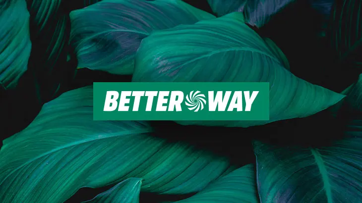 Zöld levelekkel teli háttér, középen a "BETTER WAY" felirat, egy spirális logóval.