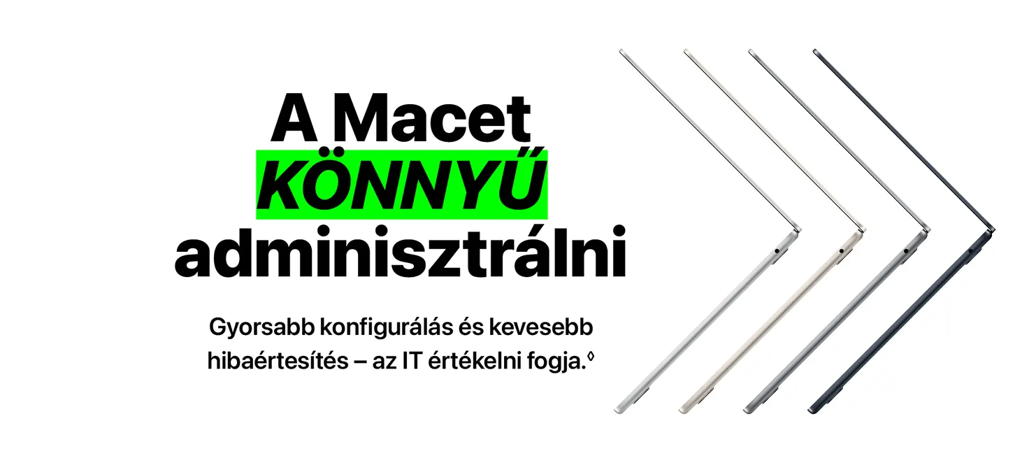 Fehér háttéren zöld és fekete szöveg: A macet könnyű adminisztrálni, valamint három különböző színű laptop látható oldalnézetben.