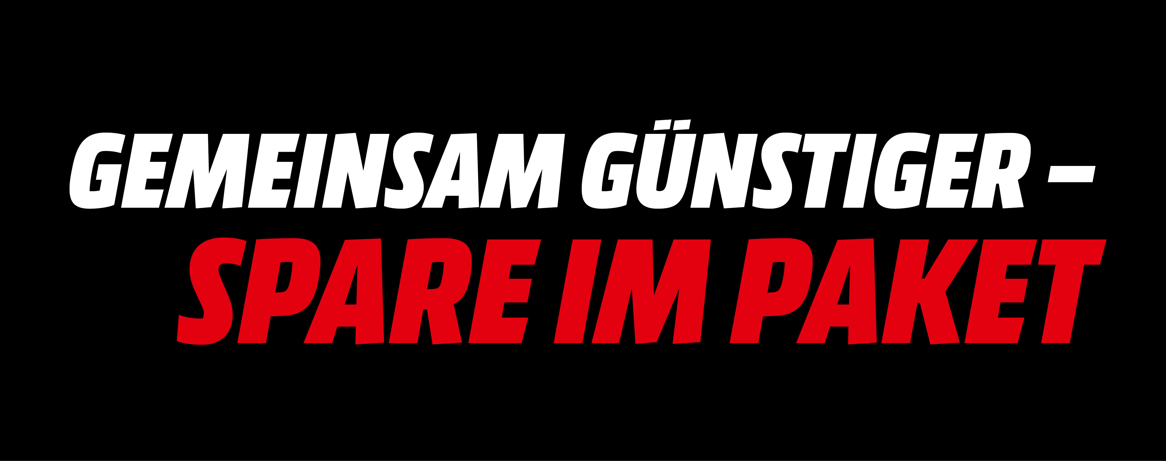 Werbebanner mit schwarzem Hintergrund und der Aufschrift 'Gemeinsam günstiger – Spare im Paket' in weißer und roter fetter Schrift.