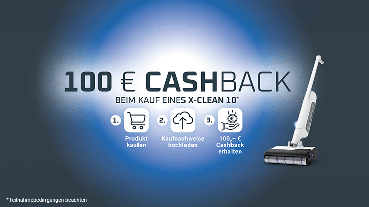 Werbebanner: 100 € Cashback beim Kauf eines X-Clean 10 Staubsaugers, mit Symbolen für Kauf, Nachweis-Upload und Cashback-Erhalt