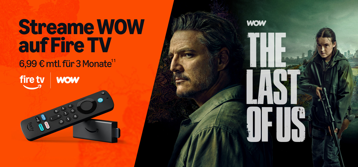 Werbung für WOW auf Fire TV. Gezeigt werden ein Fire TV Stick, die Serie "The Last of Us" und Textinformationen zu einem Angebot.