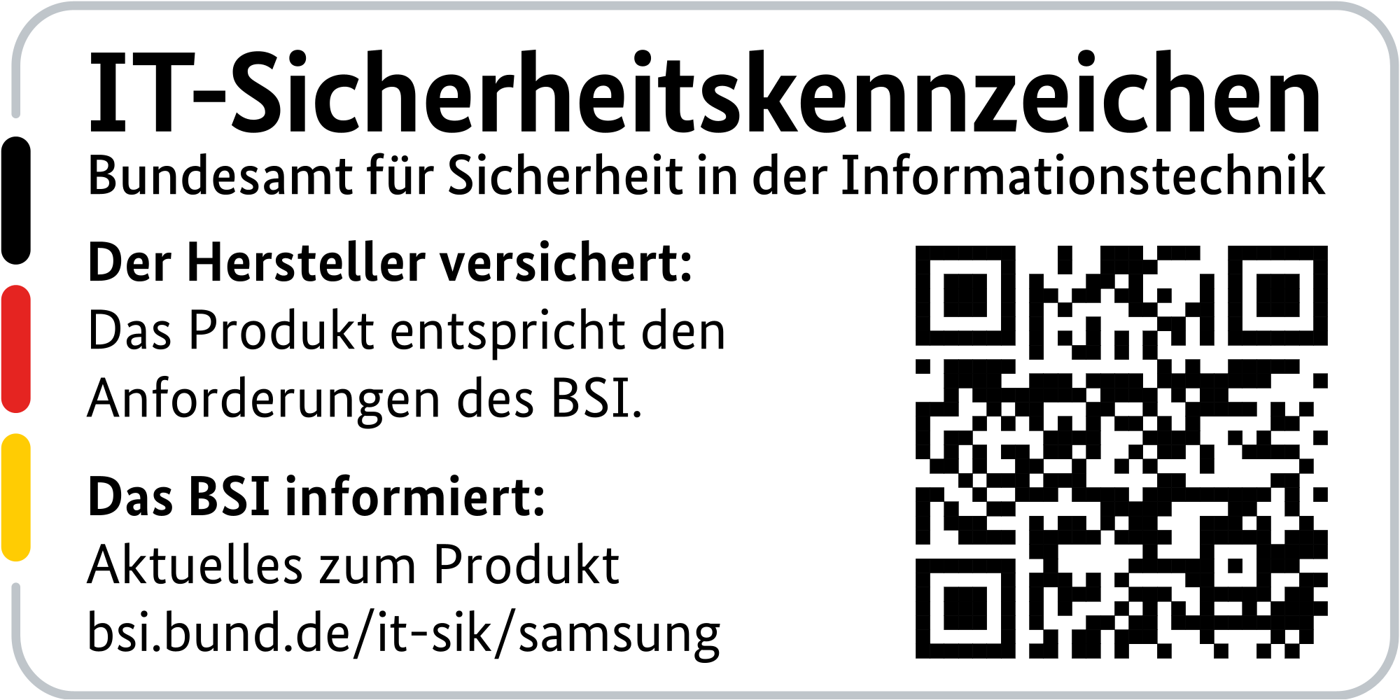 Etikett: IT‑Sicherheitskennzeichen des BSI. Hersteller bestätigt BSI‑Anforderungen. Produktinfos erwähnt. Rechts QR‑Code, links Schwarz‑Rot‑Gelb. 