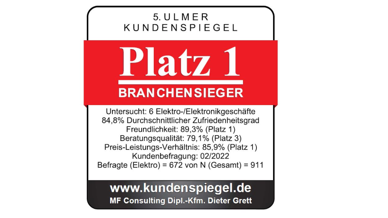Auszeichnung: 5. Ulmer Kundenspiegel, Platz 1 Branchensieger Elektro, höchste Freundlichkeit und Preis-Leistung, 02/2022.