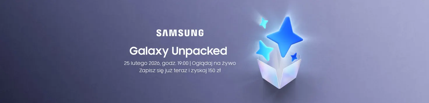 Baner Samsung Galaxy Unpacked — 25 lutego 2026, godz. 19:00 | Oglądaj na żywo. Zapisz się już teraz i zyskaj 150 zł. Po prawej świecące niebieskie gwiazdy wychodzące z pudełka na fioletowym tle.