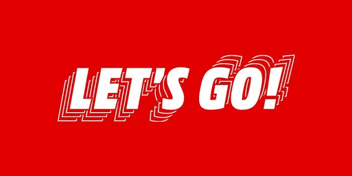 Czerwone tło z białym napisem "LET'S GO!" z efektem echa, tworzącym iluzję ruchu i dynamiki w tekście.