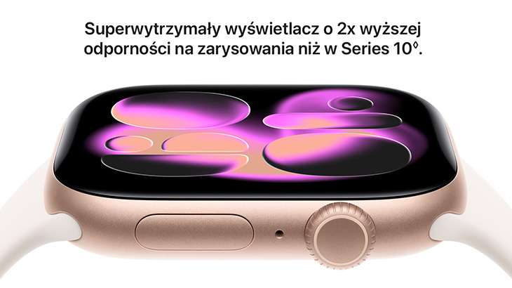 Superwytrzymały wyświetlacz o 2x wyższej odporności na zarysowania niż w Series 10.