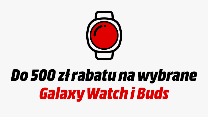Do 500 zł rabatu na wybrane Galaxy Watch i Buds u góry ikona smartwatcha.