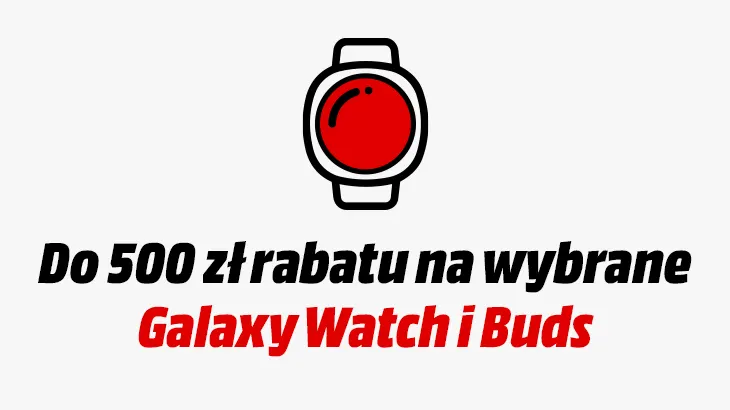Do 500 zł rabatu na wybrane Galaxy Watch i Buds u góry ikona smartwatcha.