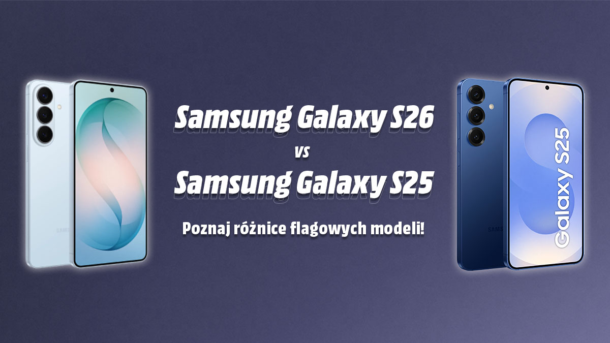 Z lewej strony Samsung S26, a z prawej Samsung S25