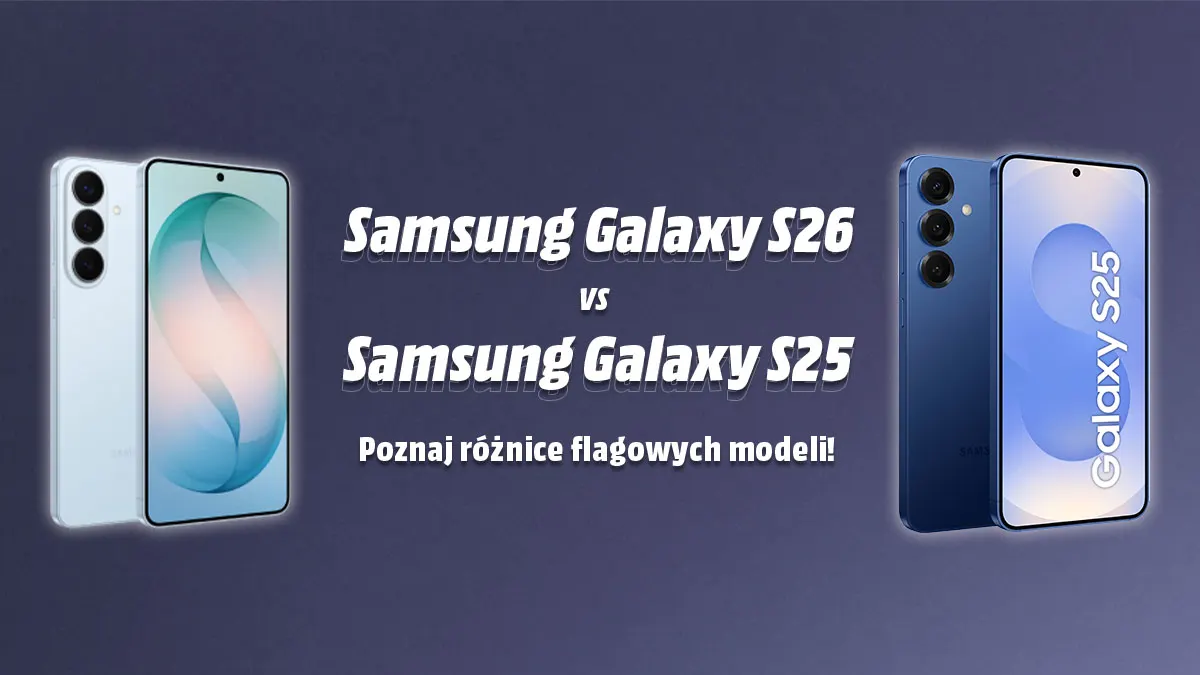 Z lewej strony Samsung S26, a z prawej Samsung S25