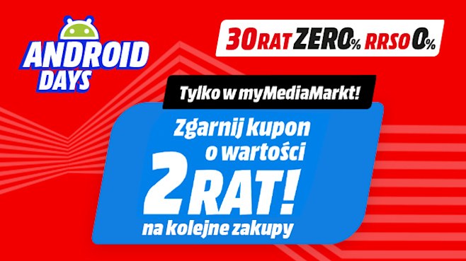 Android Days: Tylko w myMediaMarkt - Zgarnij kupon o wartości 2 rat na kolejne zakupy!