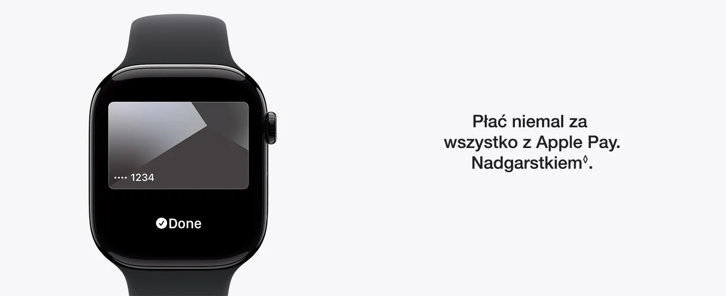 Czarny smartwatch pokazuje ekran płatności Apple Pay z kartą i przyciskiem "Done". Tekst obok głosi: "Płać niemal za wszystko z Apple Pay".