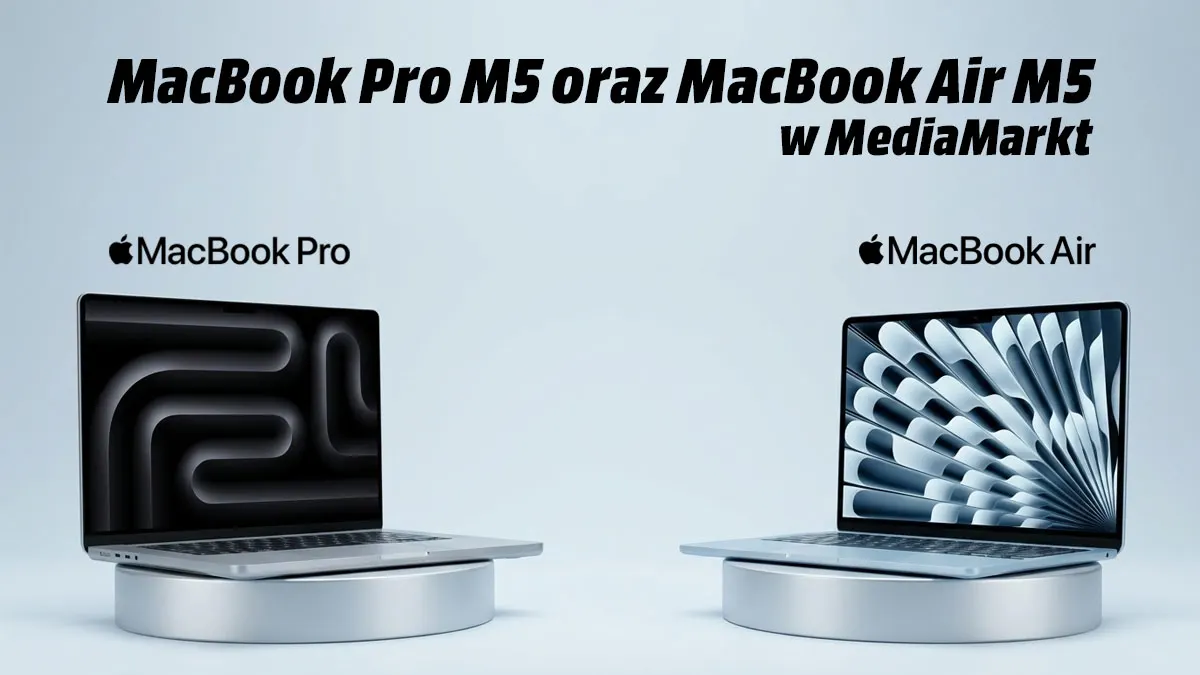 Na zdjęciu dwa MacBooki: od lewej Pro, a po prawej Air. Oba z chipem M5