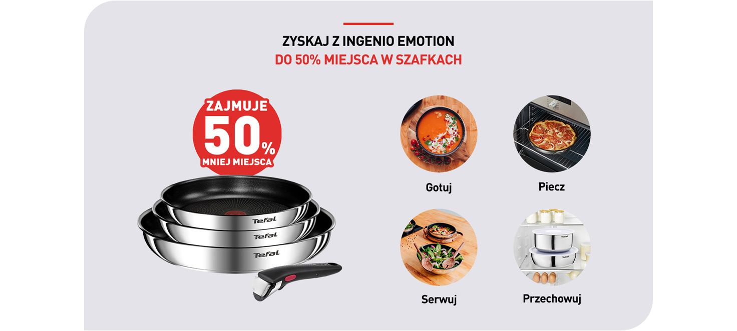 Ilustracja przedstawia srebrne garnki Tefal, odłączaną rączkę i przykłady użycia naczyń: gotuj, piecz, serwuj, przechowuj. Promocja 50% miejsca w szafkach.