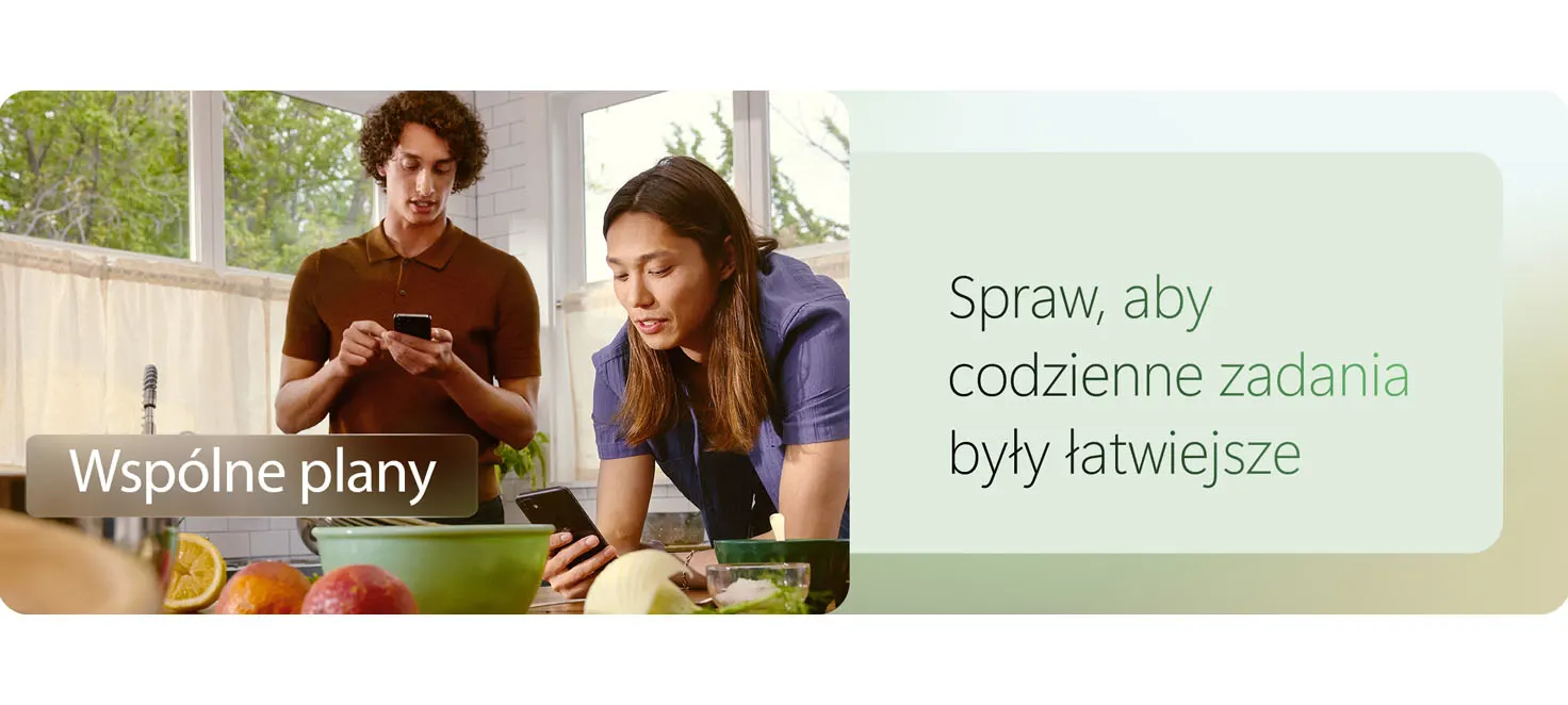 Spraw, aby codzienne zadania były łatwiejsze