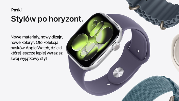 Paski. Stylów po horyzont. Nowe materiały, nowy dizajn, nowe kolory. Oto kolekcja pasków Apple Watch, dzięki której jeszcze lepiej wyrazisz swój wyjątkowy styl.
