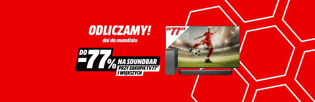 Odliczamy dni do mundialu! Do -77% na soundbar przy zakupie TV 77" i większych.