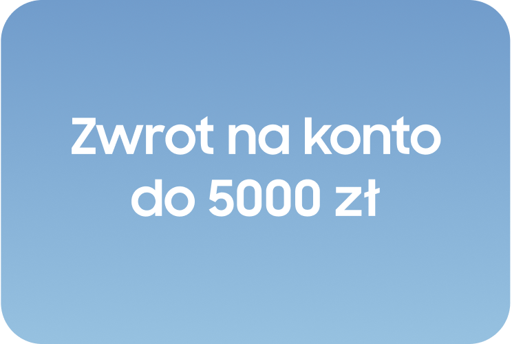 Na błękitnym tle znajduje się napis "Zwrot na konto do 5000 zł"