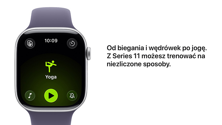 Od biegania i wędrówek po jogę. Z Series 11 możesz trenować na niezliczone sposoby.