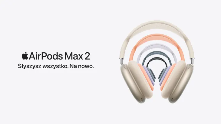 AirPods Max 2. Słyszysz wszystko. Na nowo. Słuchawki w kilku kolorach po prawej stronie grafiki. Na pierwszym planie beżowe słuchawki.