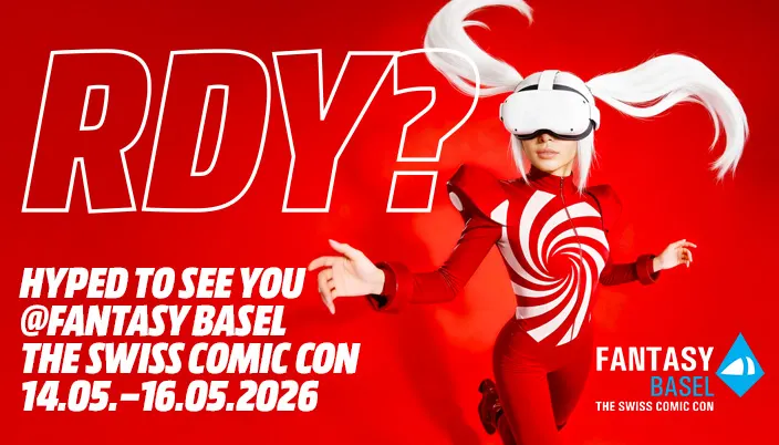 Ready? Hyped to see you soon @ Fantasy Basel The Swiss Comic Con. 14.05.-16.05.2026