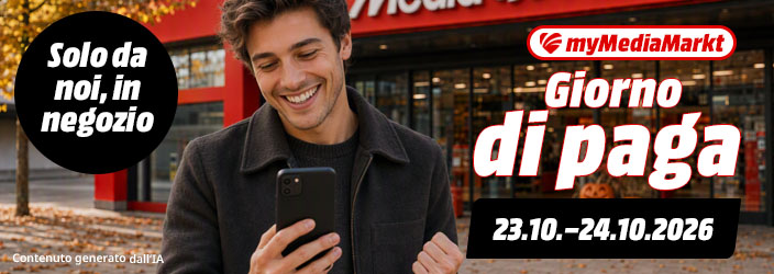 myMediaMarkt Giorno die page. Solo da noi, in negozio. 25.09.-26.09.2026