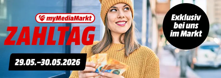 myMediaMarkt Zahltag. Exklusiv bei uns im Markt. 29.05.-30.05.2026