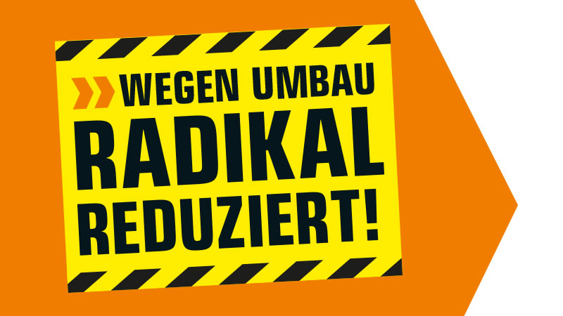 Radikal reduziert!