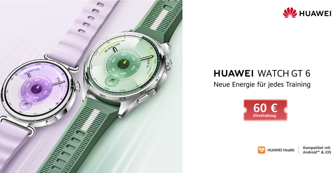 Zwei runde Huawei Watch GT 6 Smartwatches in Silber, eine mit lila, eine mit grünem Armband; beide zeigen Fitness‑Zifferblätter. Rechts steht: „HUAWEI WATCH GT 6 – Neue Energie für jedes Training“. Unten: Icons für Huawei Health und „Kompatibel mit Android & iOS“.