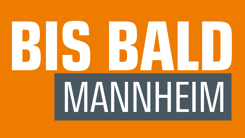 Bis bald Mannheim