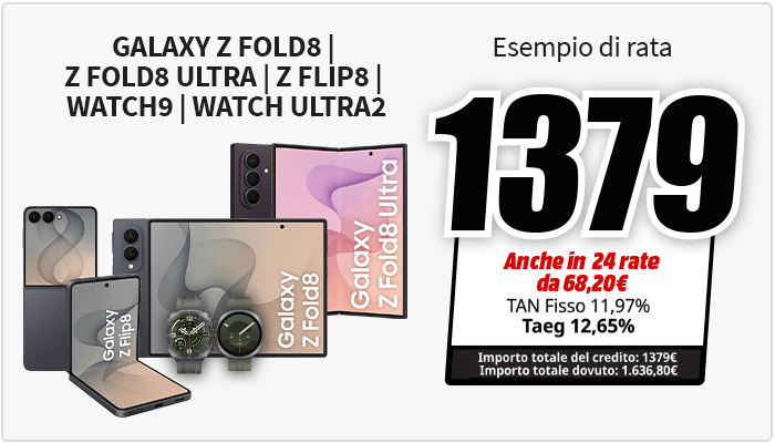 FINANZIAMENTO PRIMA RATA DA GENNAIO 2027 PER SAMSUNG GALAXY Z SERIE8 WATCH9 E WATCH ULTRA2