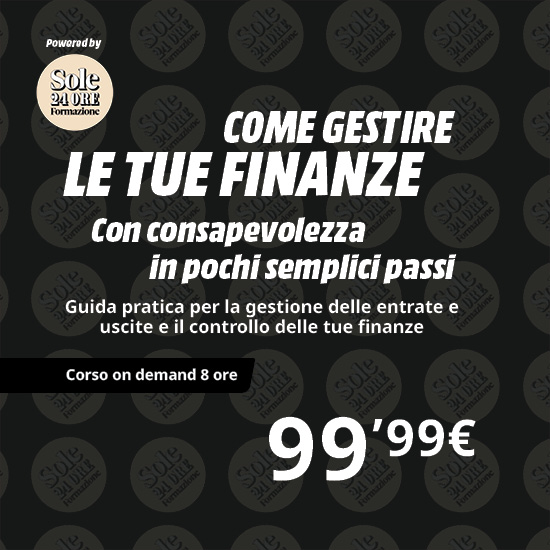 Come gestire le tue finanze  - Corsi economico-finanziari Sole 24 ORE 