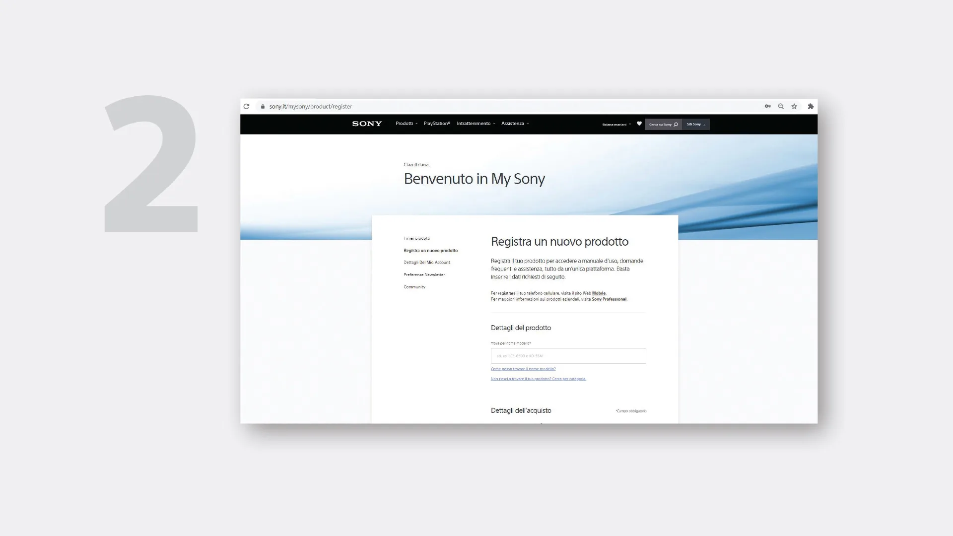 Pagina web Sony "Benvenuto in My Sony" su sfondo bianco, con opzioni per la registrazione di un prodotto. Numero "2" grigio in primo piano.
