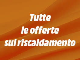 Tutte le offerte sul riscaldamento