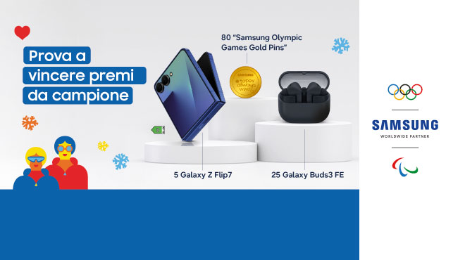 testo con scritta: Prova a vincere premi da campione: 5 Galaxy Z Flip7, 80 Samsung Olympic Games Gold Pins, 25 Galaxy Buds3 FE. Logo Samsung Milano Cortina 2026 Samsung | Giochi Olimpici Invernali 2026