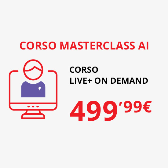 Corso Masterclass AI. Icona rossa di un monitor con figura stilizzata. Testo: Corso Live+ On Demand. Prezzo: 499,99 €.