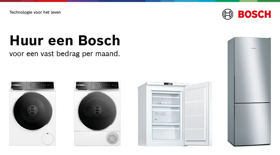 Advertentie van Bosch met de tekst “Huur een Bosch voor een vast bedrag per maand.” Afgebeeld zijn twee wasmachines of drogers, een kleine vriezer met open deur en een grote koel-vriescombinatie. Rechtsboven staat het Bosch-logo.