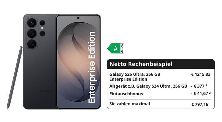 Produktbild eines schwarzen Samsung Galaxy S26 Ultra Enterprise Edition (Vorder- und Rückseite sichtbar) mit beiliegendem Stylus. Rechts ein Kasten mit dem Titel „Netto-Rechenbeispiel“ und folgenden Angaben: Galaxy S26 Ultra, 256 GB Enterprise Edition — €1.215,83; Altgerät (z. B. Galaxy S24 Ultra, 256 GB) — −€377 (Fußnote); Eintauschbonus — −€41,67 (Fußnote); Sie zahlen maximal — €797,16.