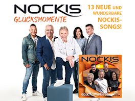 Die Nockis mit brandneuem Album: "Glücksmomente"
