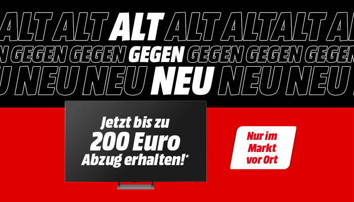 Schwarzer Fernseher auf rotem Hintergrund mit weißer Schrift. Text: "ALT", "GEGEN", "NEU", "350 Euro Eintauschprämie", "Nur im Markt".