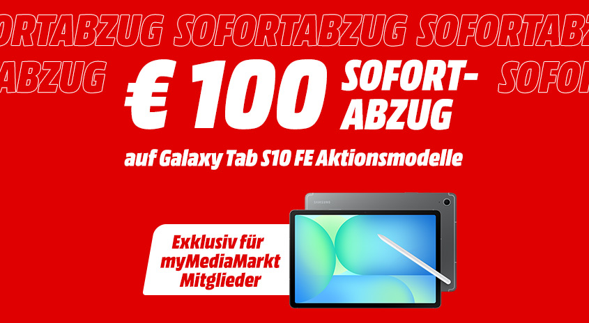 Roter Werbe-Flyer für Galaxy Tab S10 FE mit 100 € Sofortabzug. Tablet und Stift sind abgebildet. Aktion exklusiv für myMediaMarkt Mitglieder.