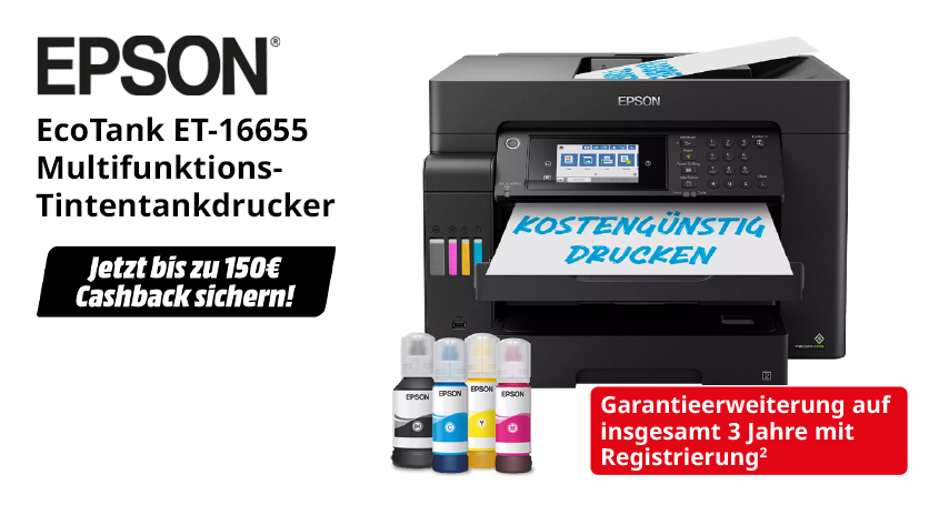 Schwarzer EPSON EcoTank ET-16655 Multifunktions-Tintentankdrucker. Davor stehen vier Tintenflaschen (Schwarz, Cyan, Gelb, Magenta). Das Bild enthält die Werbetexte: 'Jetzt bis zu 150€ Cashback sichern!', 'Kostengünstig drucken' und 'Garantieerweiterung auf insgesamt 3 Jahre mit Registrierung'.