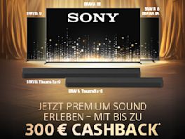 Sony Premium Sound erleben & bis zu € 300,- Cashback sichern