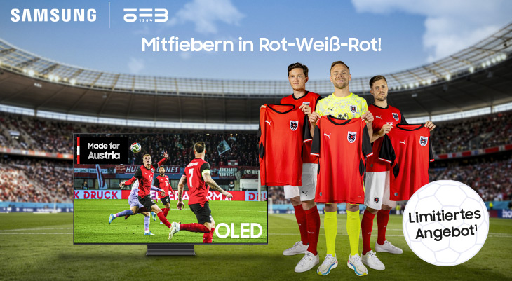  Logos von Samsung und ÖFB, dazu der Slogan „Mitfiebern in Rot‑Weiß‑Rot!“. Drei Personen in rot‑schwarzen Österreich‑Trikots halten Trikots hoch (Gesichter unkenntlich). Links ein Samsung OLED‑TV mit Fußballszene und Einblendung „Made for Austria“. Rechts ein Ball‑Icon mit dem Hinweis „Limitiertes Angebot