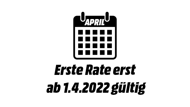 Erste Rate ab 1.4.2022 fällig