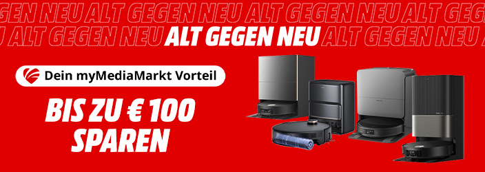Alt gegen Neu - Dein myMediaMarkt Vorteil - Saugroboter verschiedener Marken