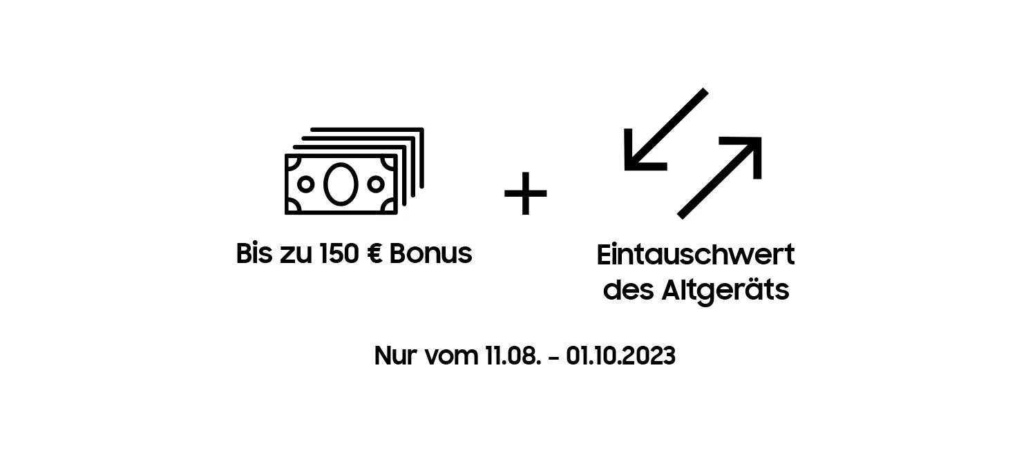 Geldstapel-Symbol, Pluszeichen, Pfeile und Text in Schwarz auf Weiß. Bonus und Eintauschwert für Altgeräte vom 11.08. bis 01.10.2023.