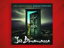 "Breakthrough" & die besten Alben von Joe Bonamassa 