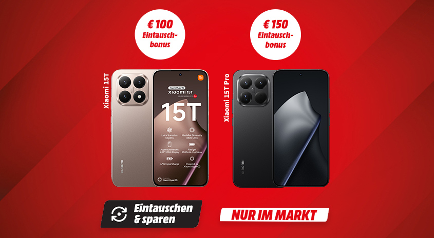 Zwei Xiaomi-Smartphones auf rotem Hintergrund: links das Xiaomi 15T darüber ein Bubble mit dem Text: "€100 Eintauschbonus“, rechts das Xiaomi 15T Pro ebenfalls darüber ein Bubble mit dem Text: "€150 Eintauschbonus“. Unter den beiden Smartphones stehen zwei Einklinker mit dem Text „Eintauschen & sparen“ und „Nur im Markt“. Die Geräte sind jeweils mit Vorder- und Rückseite abgebildet.